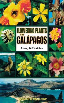 Flowering Plants of the Galpagos - McMullen, Conley K