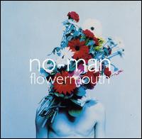 Flowermouth [Bonus Tracks] - No-Man