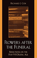 Flowers After the Funeral: Reflections on the Post 9/11 Digital Age