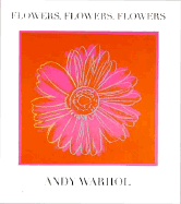 Flowers, Flowers, Flowers - Warhol, Andy