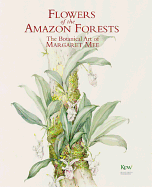 Flowers of the Amazon Forest: The Botanical Art of Margaret Mee