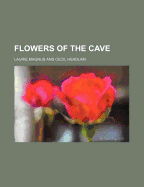 Flowers of the Cave