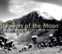 Flowers of the Moon: Afroalpine Vegetation of the Rwenzori Mountains