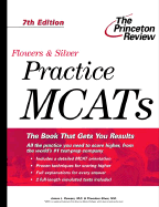 Flowers & Silver Practice McAts, 7th Edition