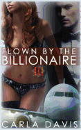 Flown by the Billionaire: 3