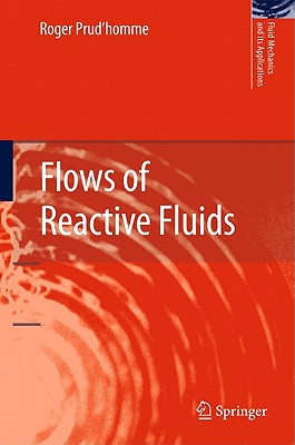 Flows of Reactive Fluids - Prud'homme, Roger