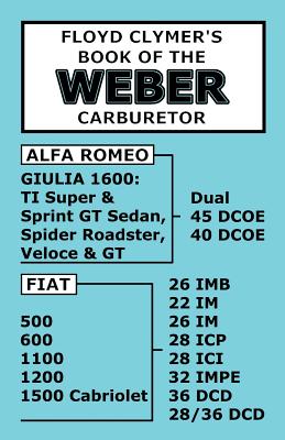 Floyd Clymer's Book of the Weber Carburetor - Clymer, Floyd, and Velocepress (Producer)