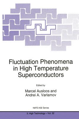 Fluctuation Phenomena in High Temperature Superconductors - Ausloos, M. (Editor), and Varlamov, Andrei A. (Editor)
