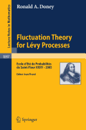 Fluctuation Theory for L?vy Processes: Ecole d'Et? de Probabilit?s de Saint-Flour XXXV - 2005