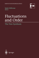 Fluctuations and Order: The New Synthesis