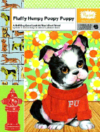 Fluffy Humpy Poopy Puppy: A Ruff, Dog-Eared Look at Man's Best Friend - Popink, and Charles S Anderson Design Company