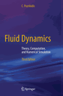 Fluid Dynamics: Theory, Computation, and Numerical Simulation