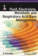 Fluid, Electrolyte, Metabolic and Respiratory Acid-Base Management