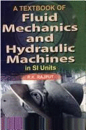 Fluid Mechanics and Hydraulic Machines - Rajput, R. K.