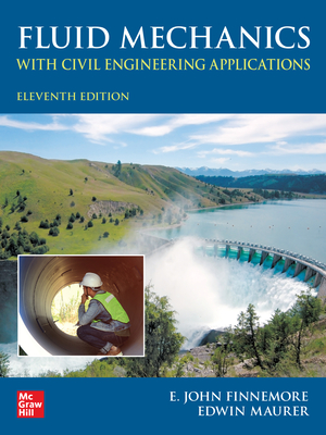 Fluid Mechanics with Civil Engineering Applications, Eleventh Edition - Finnemore, E John, and Maurer, Ed