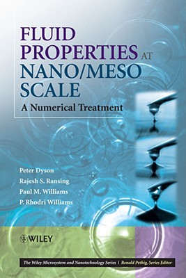 Fluid Properties at Nano/Meso Scale: A Numerical Treatment - Dyson, Peter, and Ransing, Rajesh, and Williams, Paul H