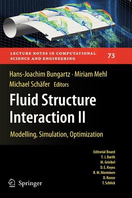 Fluid Structure Interaction II: Modelling, Simulation, Optimization - Bungartz, Hans-Joachim (Editor), and Mehl, Miriam (Editor), and Schfer, Michael (Editor)