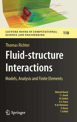 Fluid-Structure Interactions: Models, Analysis and Finite Elements - Richter, Thomas