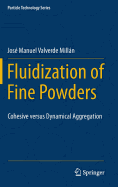 Fluidization of Fine Powders: Cohesive versus Dynamical Aggregation