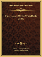 Fluorescence of the Uranyl Salts (1919)