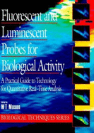 Fluorescent and Luminescent Probes for Biological Activity - Mason, W T