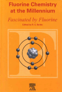 Fluorine Chemistry at the Millennium: Fascinated by Fluorine - Banks, R E (Editor)