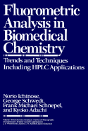 Fluorometric Analysis in Biomedical Chemistry: Trends and Techniques Including HPLC Applications