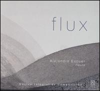 Flux - Alejandro Escuer (flute); Onix Ensamble