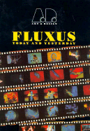 Fluxus: Today & Yesterday - Art & Design Profile No. 28 - Pijnappel, Johan (Editor)