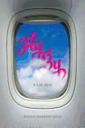 Fly By: A Life Aloft