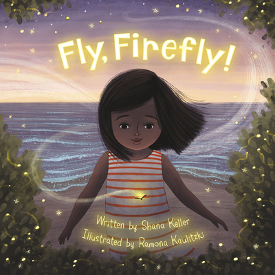 Fly, Firefly - Keller, Shana