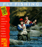 Fly Fishing Made Easy: A Manual for Beginners with Tips for the Experienced