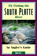 Fly Fishing the South Platte River: An Angler's Guide