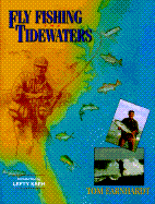 Fly Fishing Tidewaters - Earnhardt, Tom, and Earnhardt, Thomas W, and Earhardt, Tom