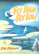 Fly High, Fly Low