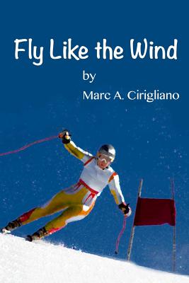 Fly Like the Wind - Cirigliano, Marc a