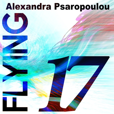 Flying 17: New age, Illustrated poetry books, taking the reader on an uplifting, spiritual flight. - Psaropoulou, Alexandra