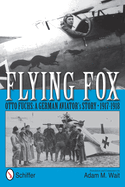 Flying Fox: Otto Fuchs: A German Aviator's Story * 1917-1918