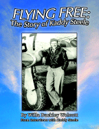 Flying Free: The Story of Kaddy Steele