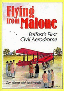 Flying from Malone: Belfast's First Civil Aerodrome
