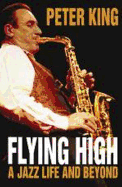 Flying High: A Jazz Life and Beyond