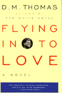 Flying in to Love - Thomas, D M, and Thomas, Frederic
