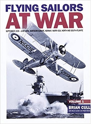 Flying Sailors at War: September 1939 - June 1940 - Cull, Brian