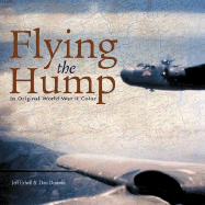 Flying the Hump: In Original WWII Color