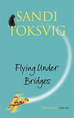 Flying Under Bridges - Toksvig, Sandi