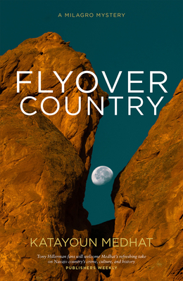 Flyover Country: A Milagro Mystery - Medhat, Katayoun