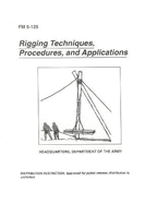 FM 5-125 Rigging Techniques, Procedures, and Applications