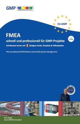 FMEA schnell und professionell f?r GMP-Projekte: Schrittweise lernen mit farbigem Inhalt und Template - Bayegi, Parviz