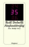 Fnfunddreiig Eine Midlife Story - Dobelli, Rolf