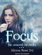 Focus: Book Two of the Crescent Chronicles